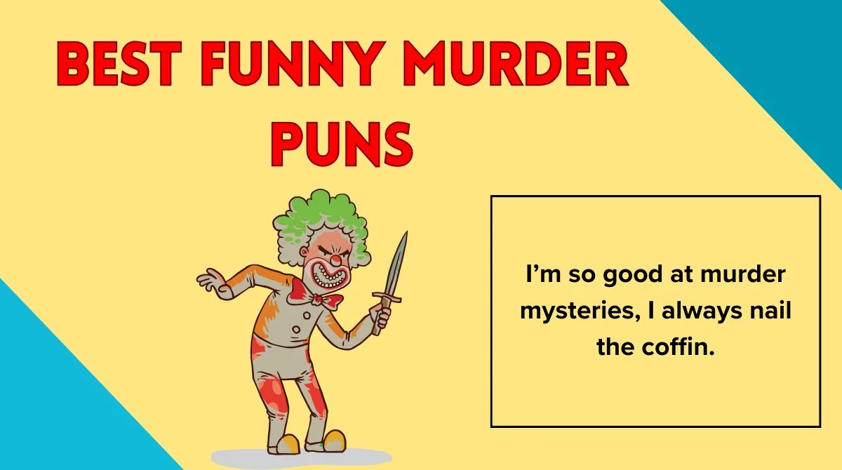 Best Funny Murder Puns