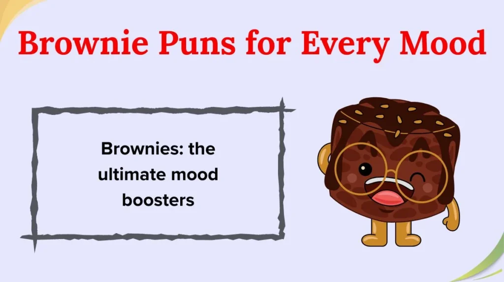 Brownie Puns for Every Mood