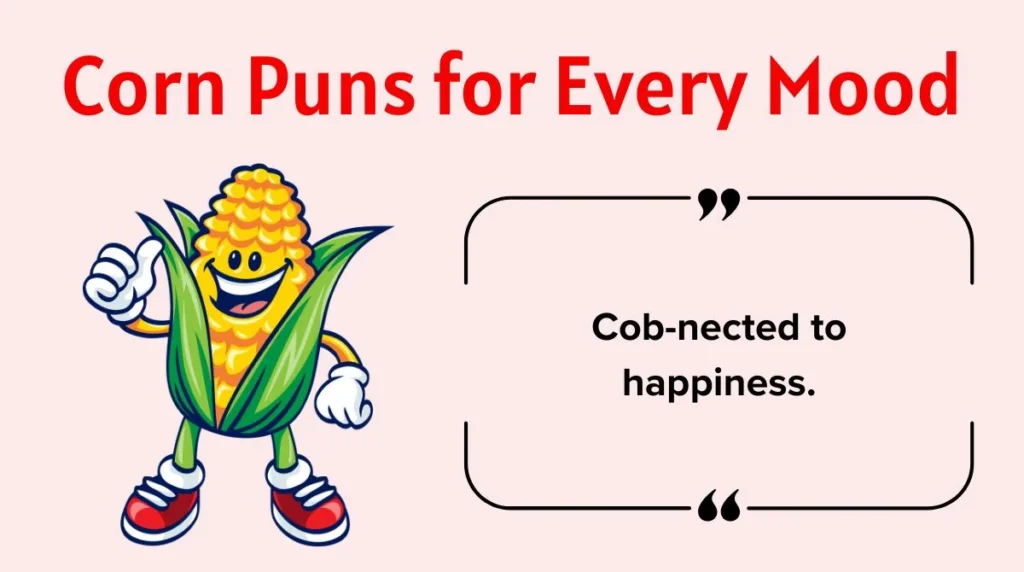 Corn Puns for Every Mood