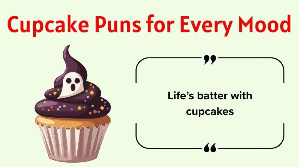 Cupcake Puns for Every Mood