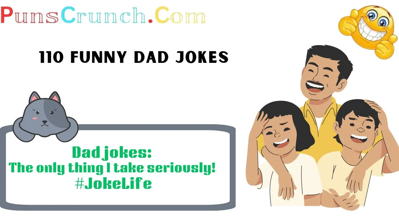 110 Funny Dad Jokes And Puns A Hilarious Collection For Every Occasion 