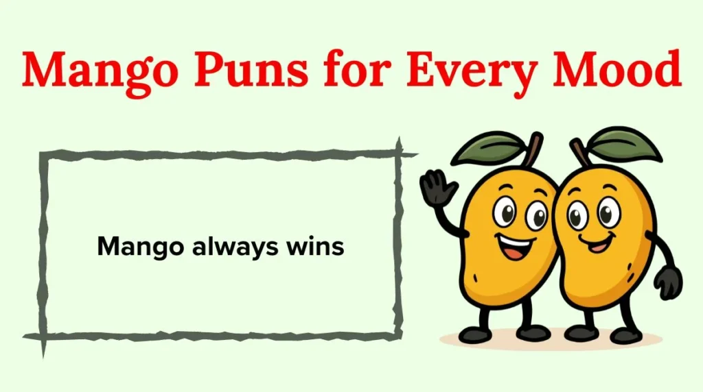 Mango Puns for Every Mood