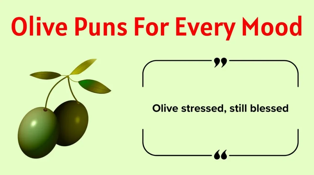 Olive Puns For Every Mood