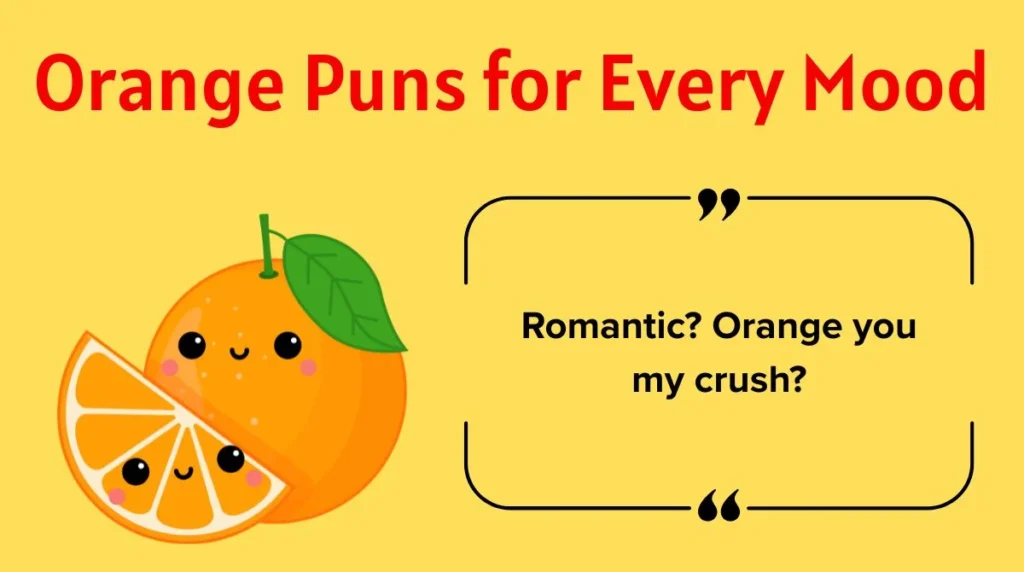 Orange Puns for Every Mood