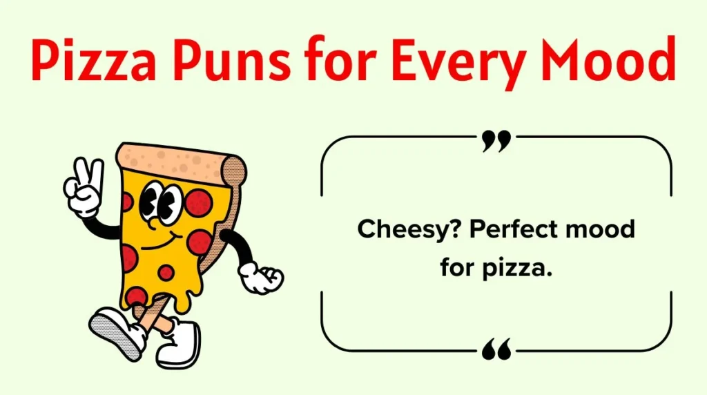 Pizza Puns for Every Mood