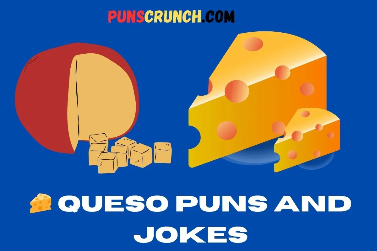 Queso Puns And Jokes