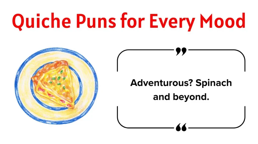 Quiche Puns for Every Mood