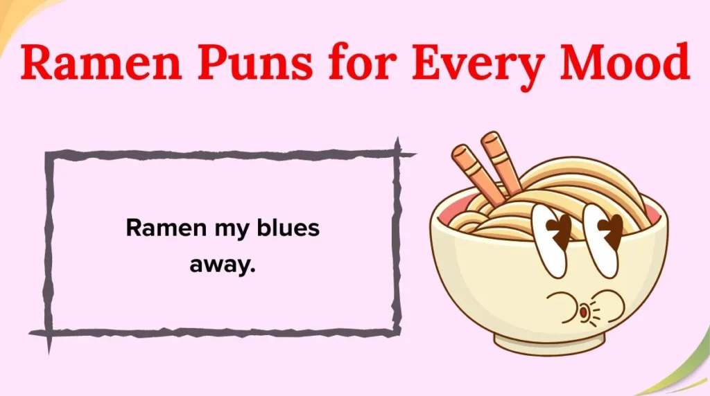 Ramen Puns for Every Mood