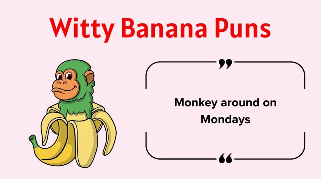 Witty Banana Puns