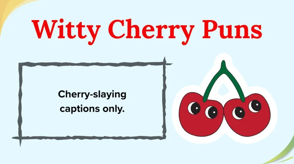Witty Cherry Puns