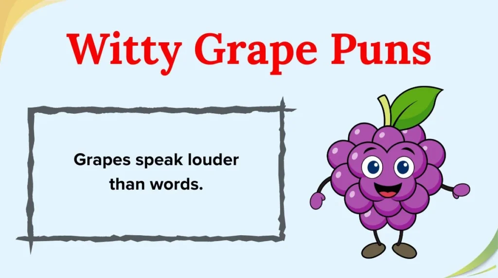 Witty Grape Puns