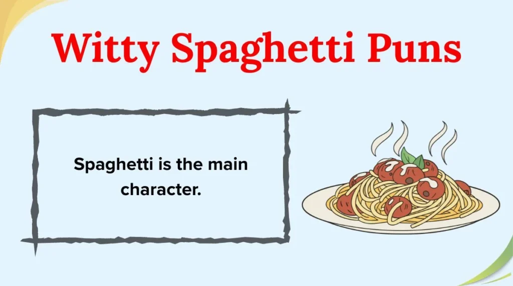 Witty Spaghetti Puns