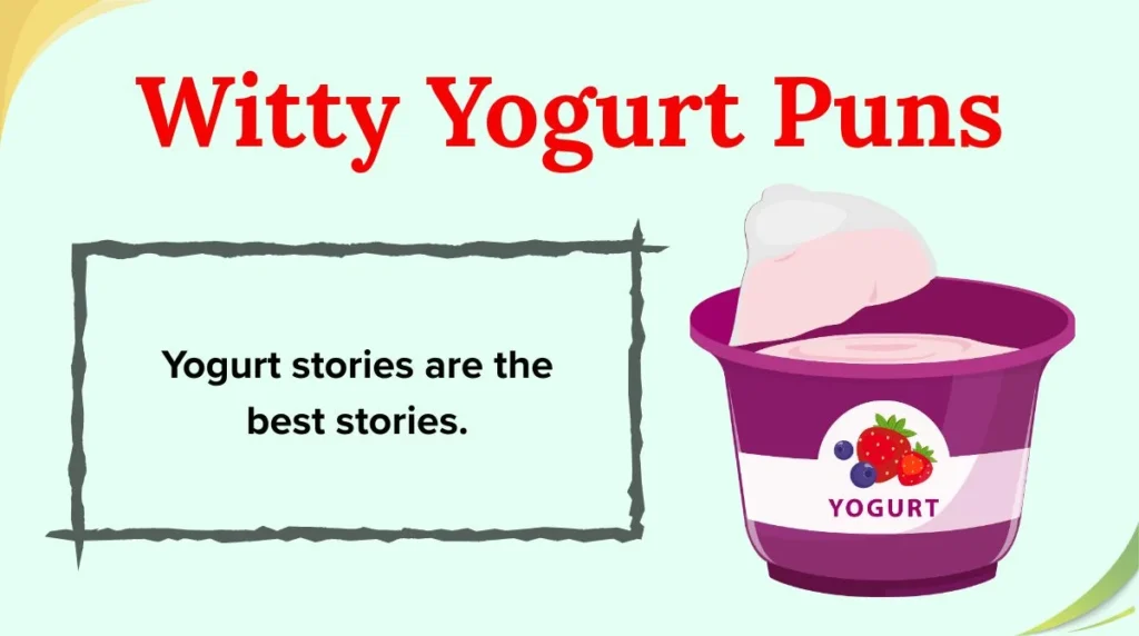 Witty Yogurt Puns