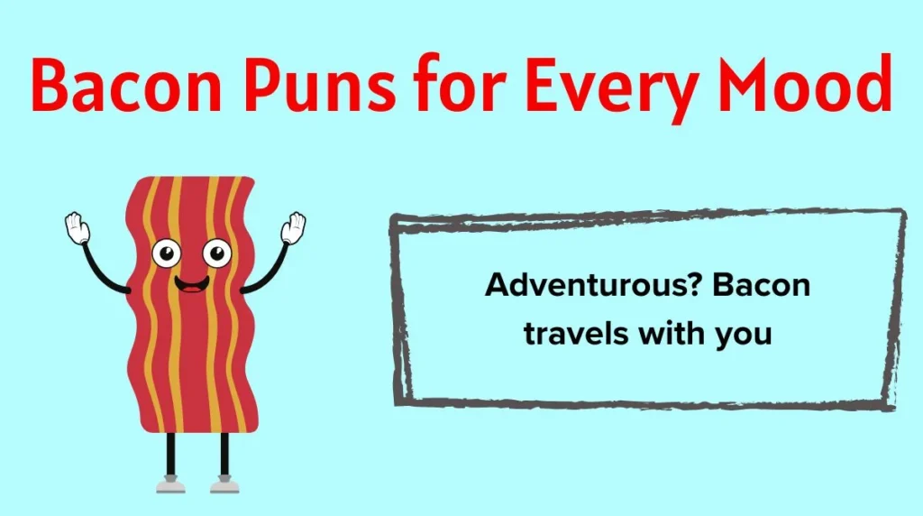 Bacon Puns for Every Mood