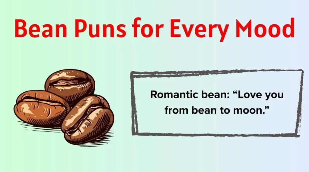 Bean Puns for Every Mood