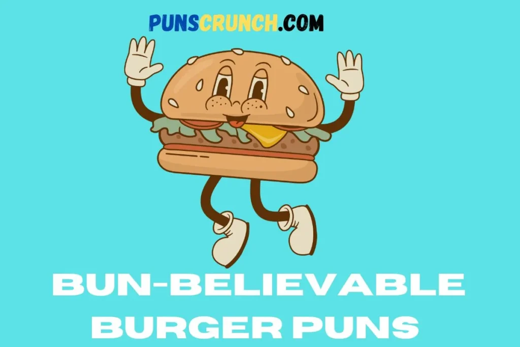 Bun-believable Burger Puns