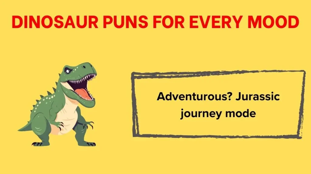 Dinosaur Puns for Every Mood