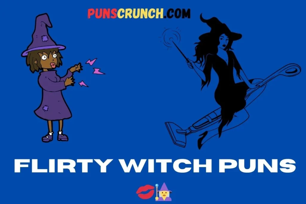 Flirty Witch Puns  
