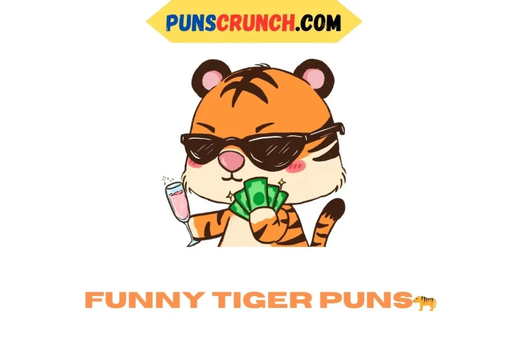 Funny Tiger Puns 
