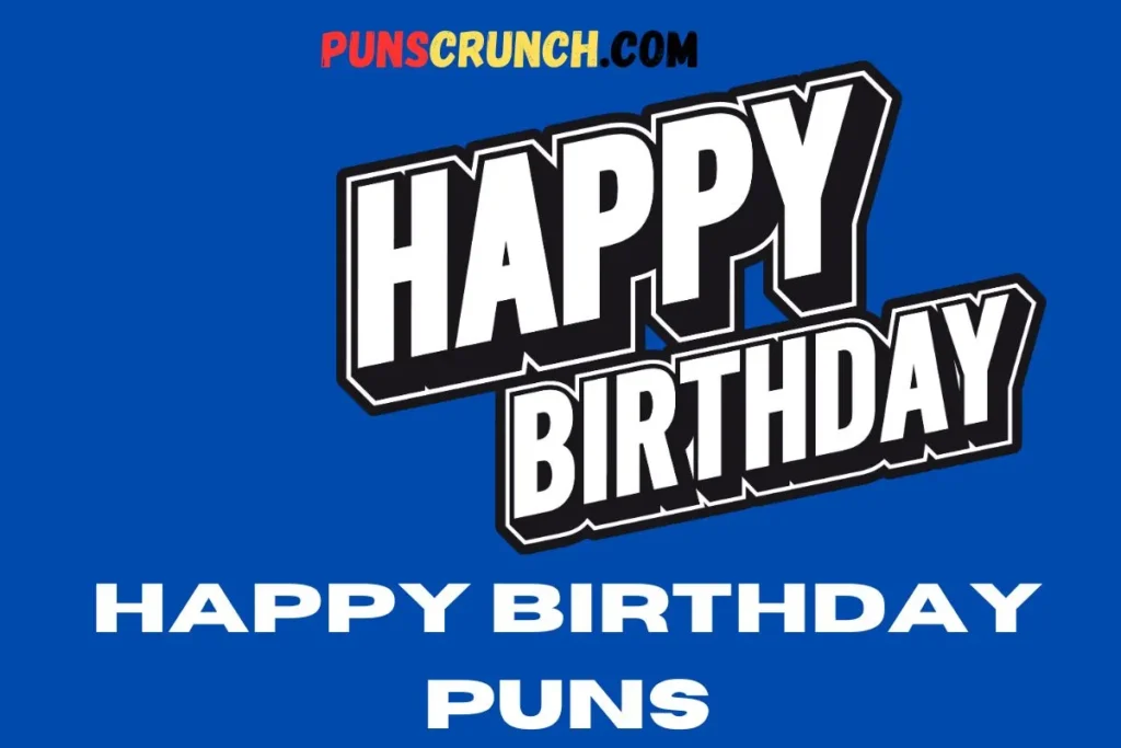 Happy Birthday Puns