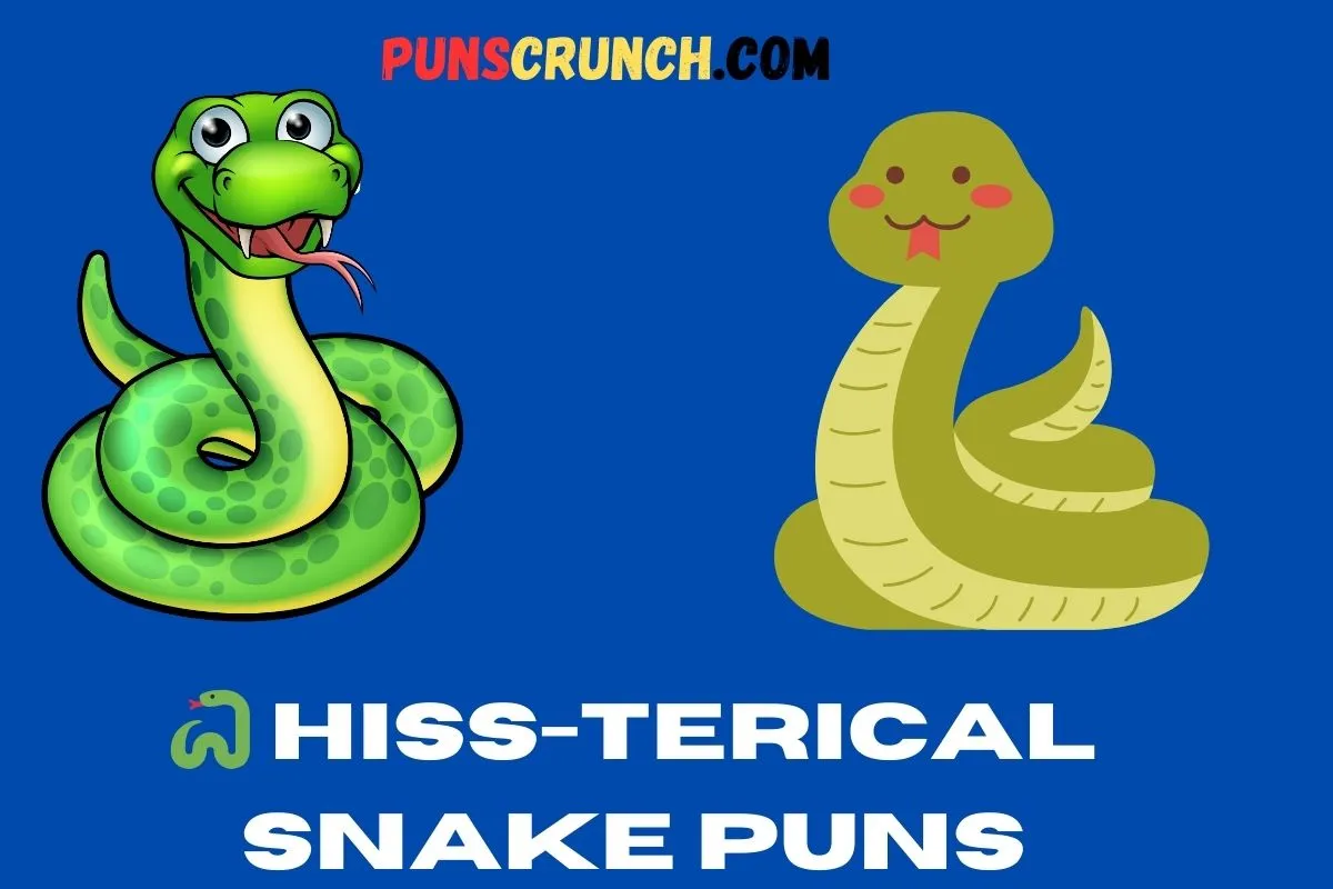 Hiss-terical Snake Puns