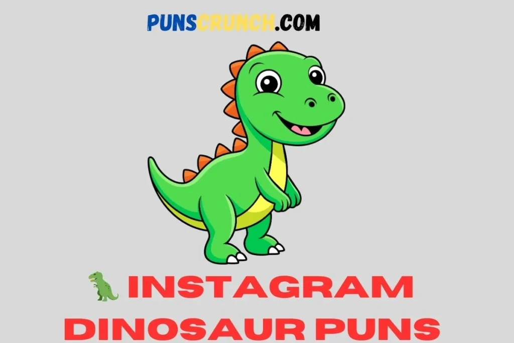  Instagram Dinosaur Puns