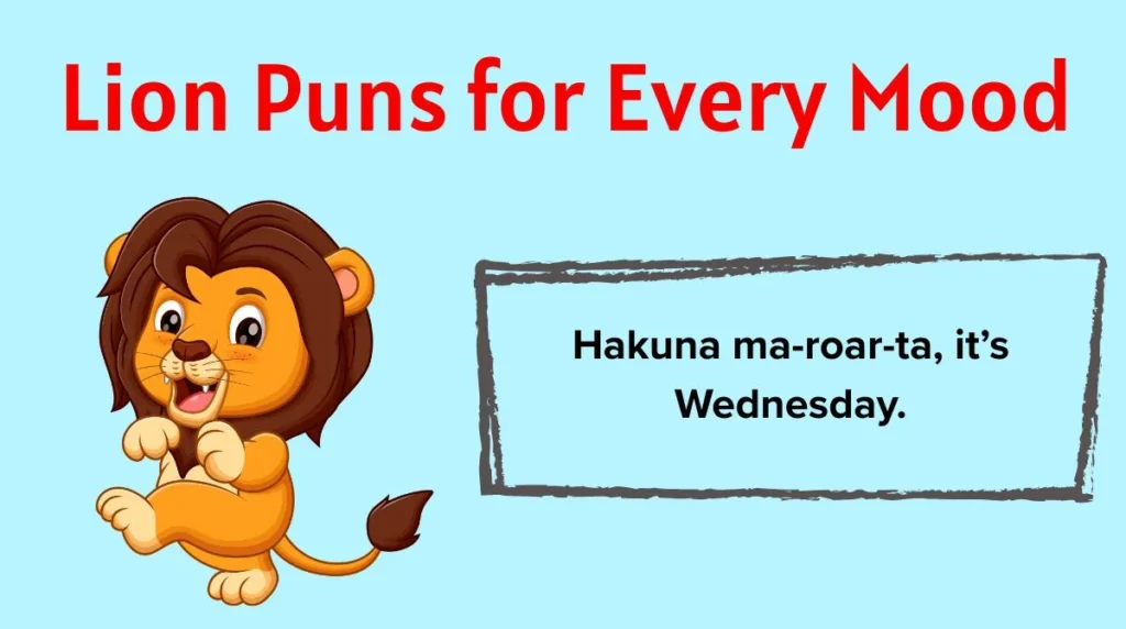 Lion Puns for Every Mood