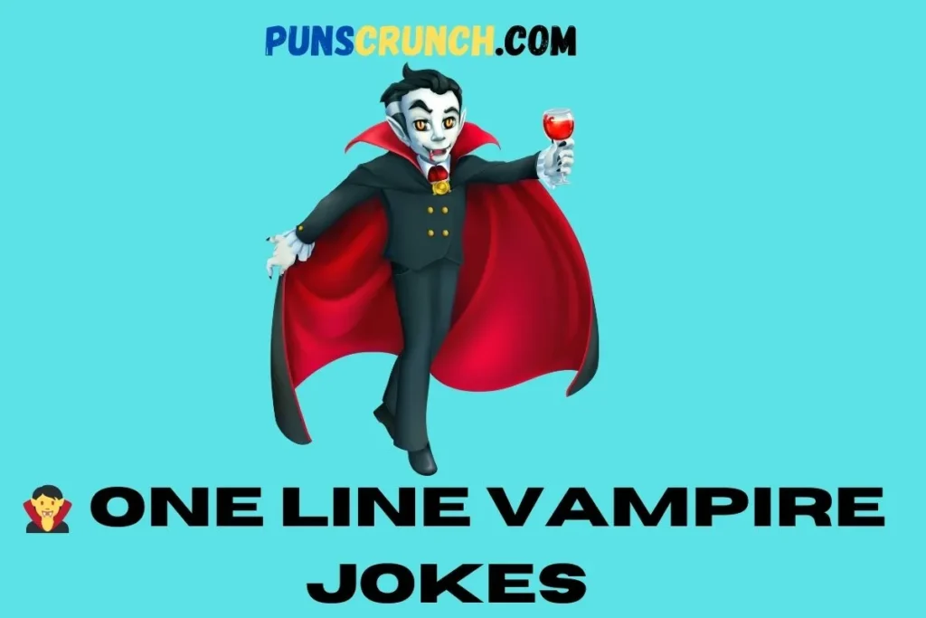   One Line Vampire Jokes 