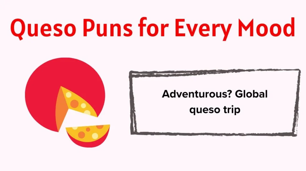 Queso Puns for Every Mood