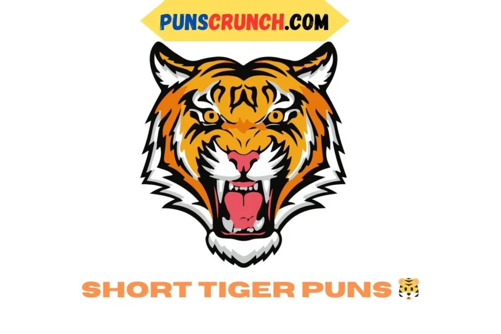 Short Tiger Puns  