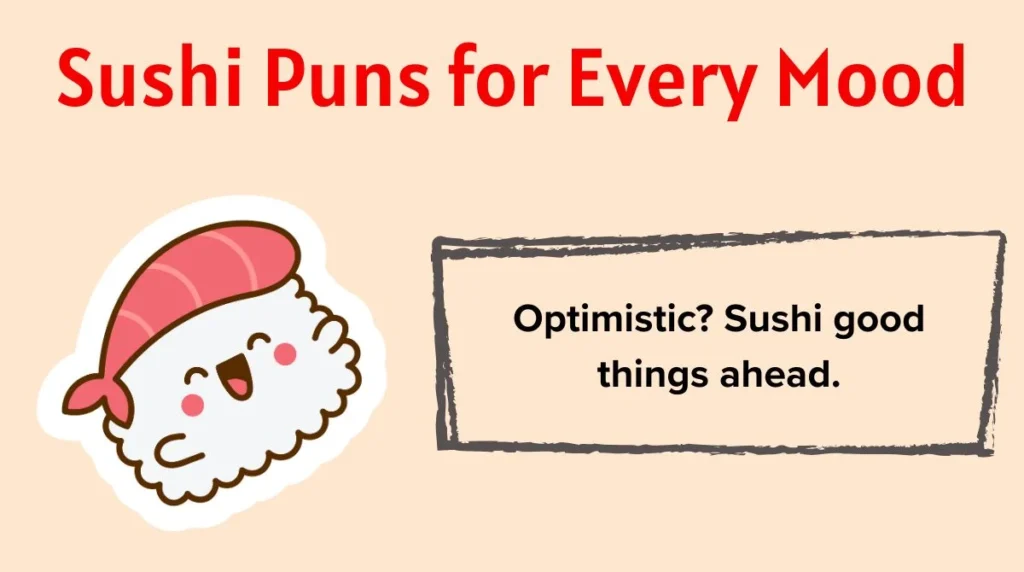 Sushi Puns for Every Mood