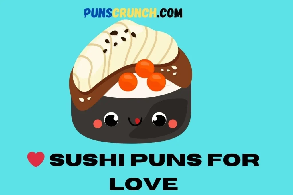  Sushi Puns for Love