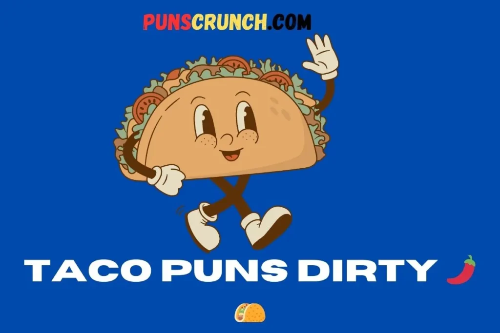 Taco Puns Dirty 