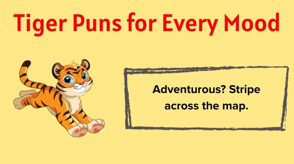 Tiger Puns for Every Mood