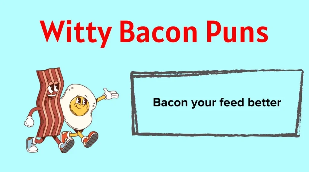 Witty Bacon Puns