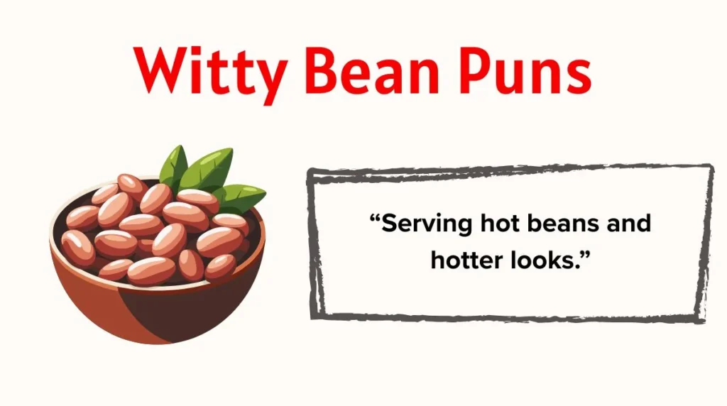 Witty Bean Puns