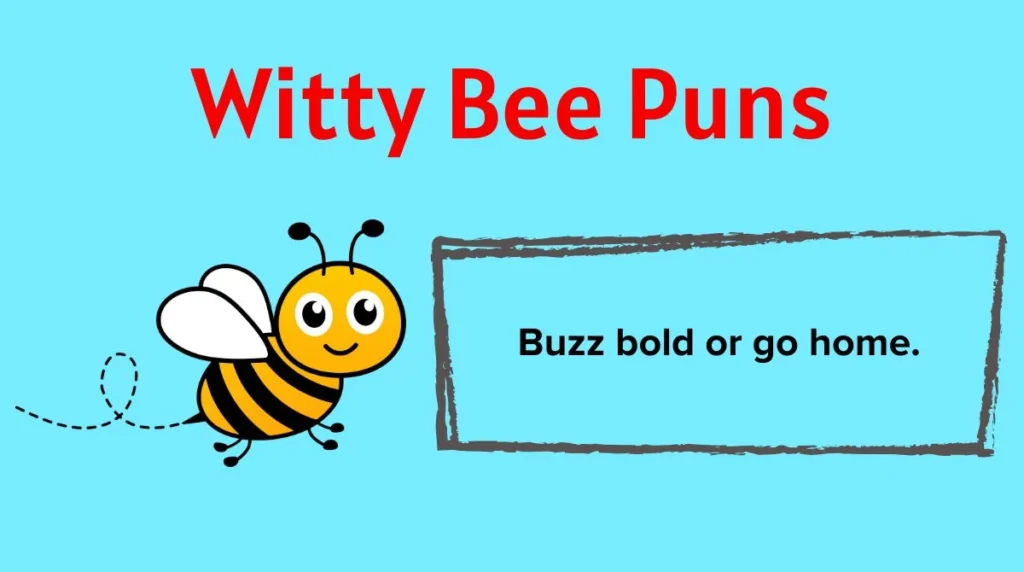 Witty Bee Puns