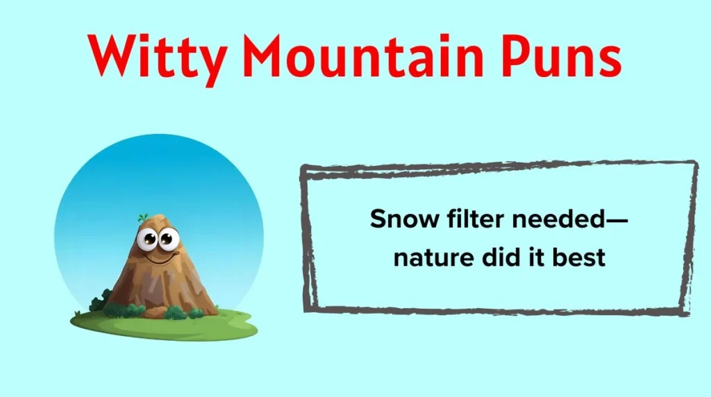 Witty Mountain Puns