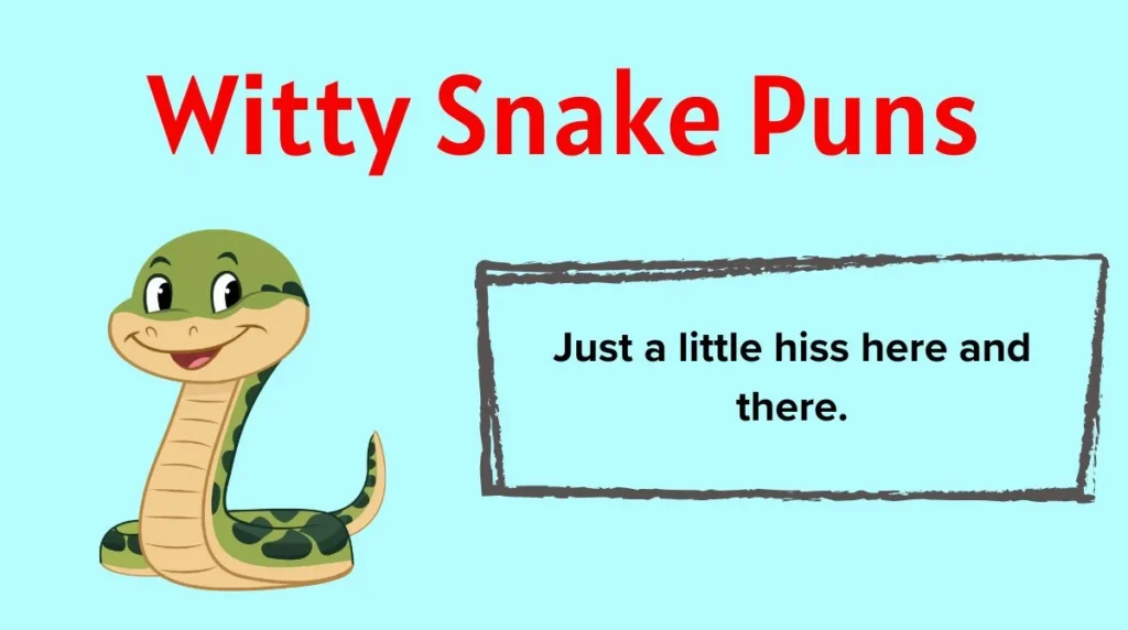 Witty Snake Puns