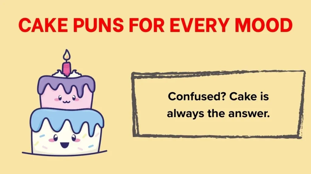 Cake Puns for Every Mood