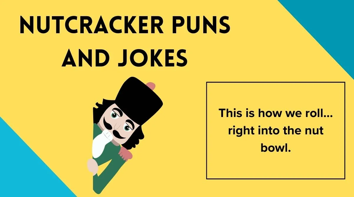 Nutcracker Puns and Jokes