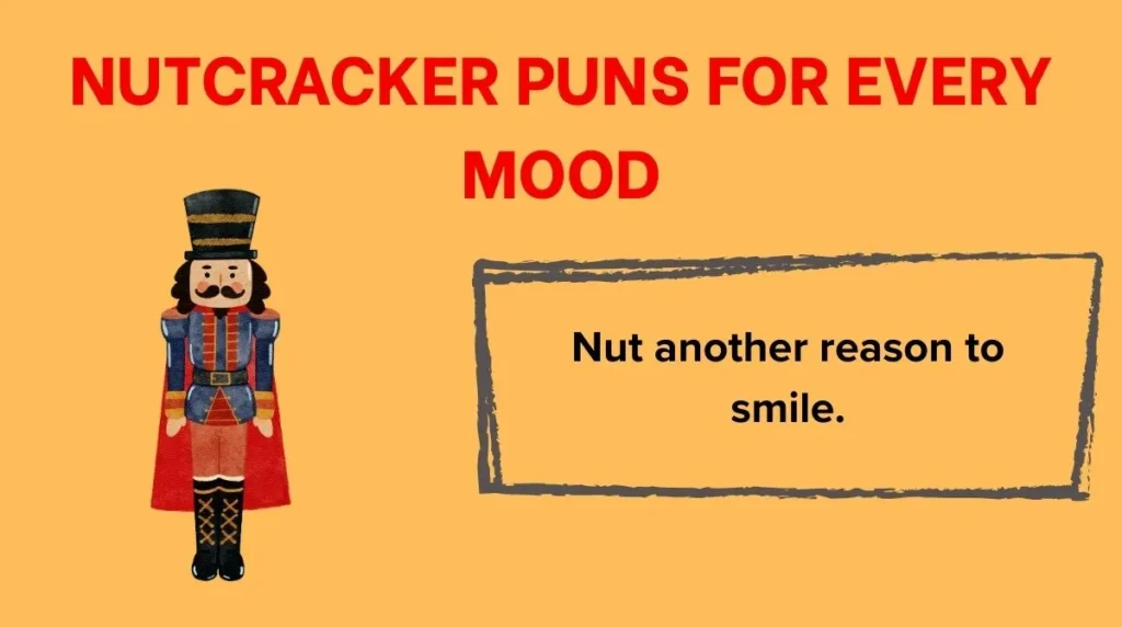 Nutcracker Puns for Every Mood