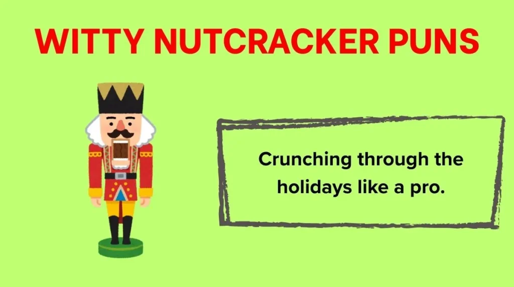 Witty Nutcracker Puns