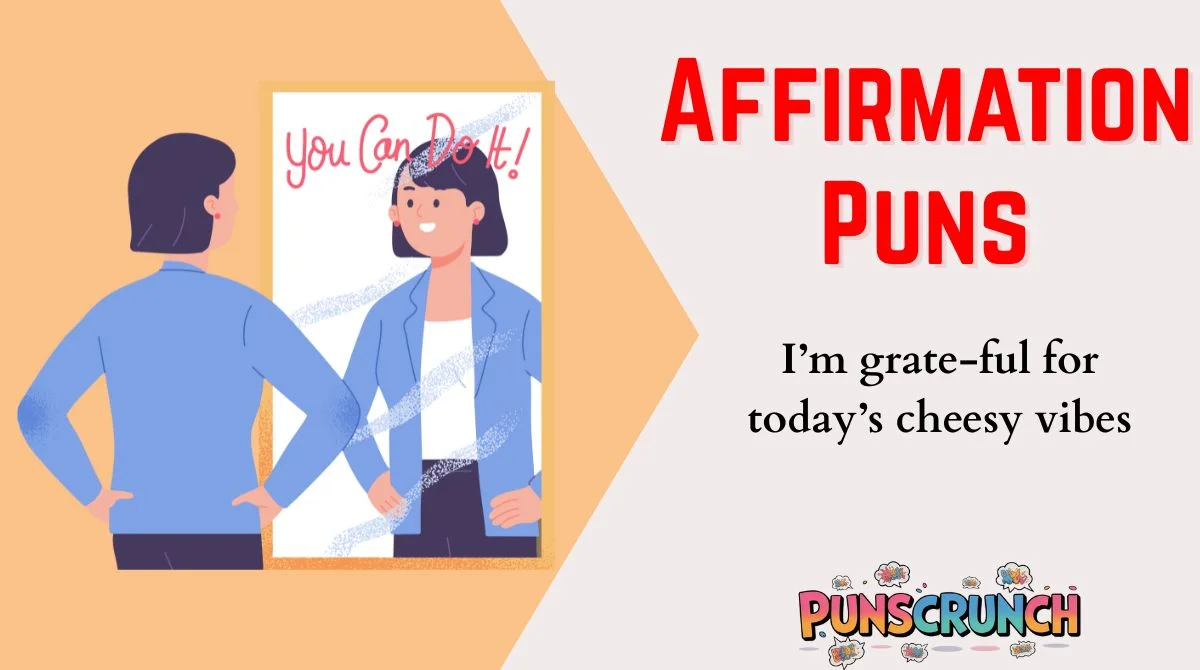 Affirmation Puns