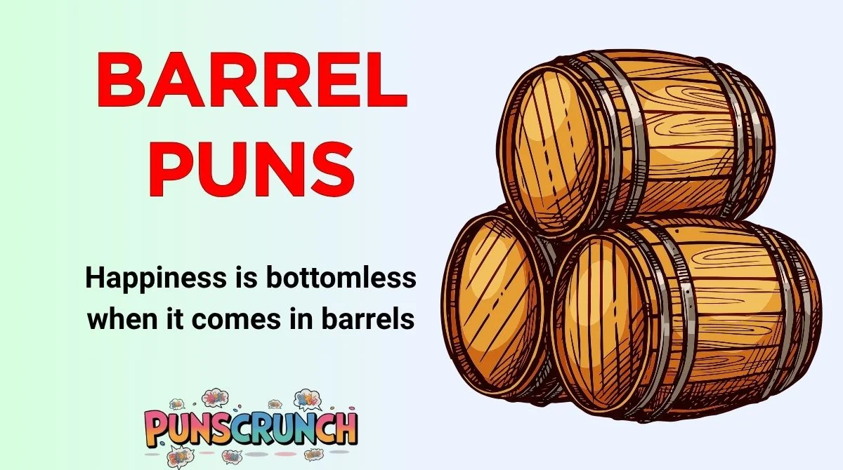 Barrel Puns