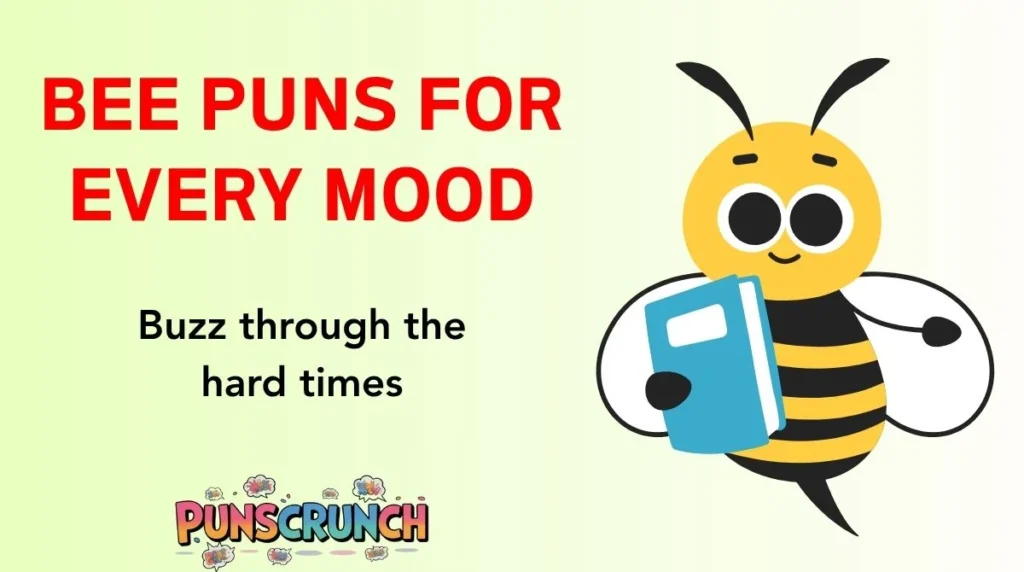 Bee Puns for Every Mood