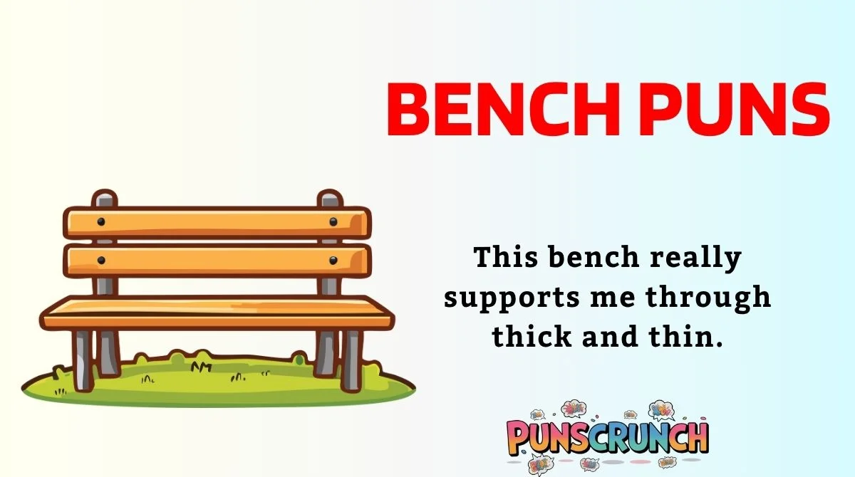 Bench Puns