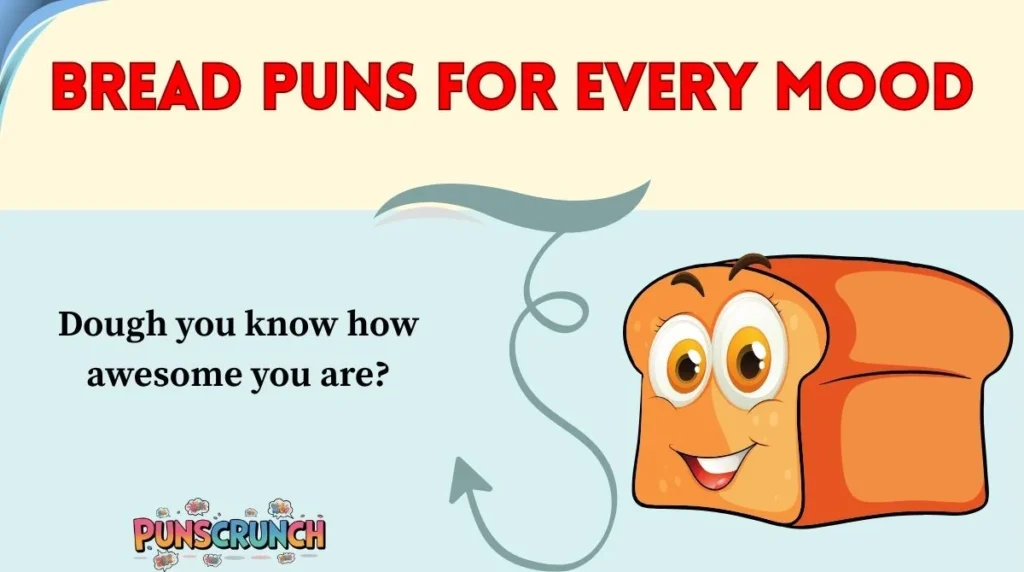 Bread Puns for Every Mood