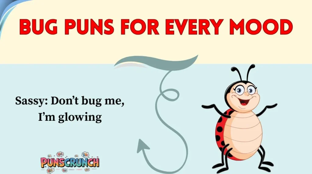 Bug Puns for Every Mood