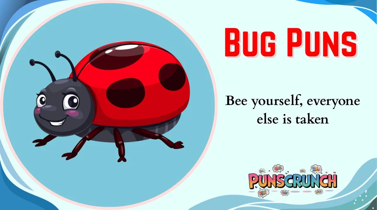 Bug Puns